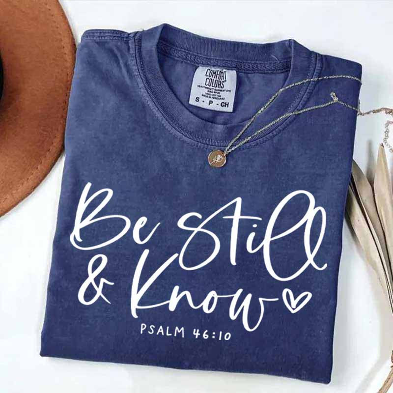 Be Still And Know T-Shirt
