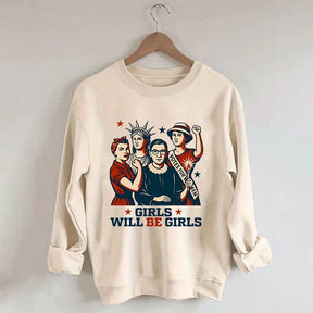 Girls Will be Girls Patriotic Feminist Sweatshirt