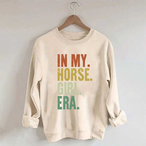 In My Horse Girl Era Sweatshirt