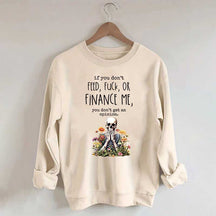 If You Don't Feed Adult Humor Sarcastic Woman Sweatshirt
