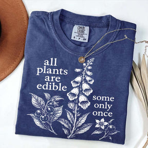 All Plants Are Edible Some Only Once Dark Humor Sweatshirt