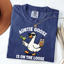 Auntie Goose Is On The Loose T-Shirt