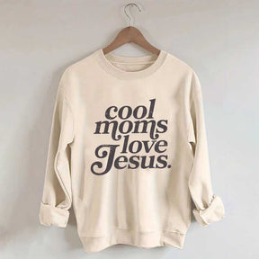 Cool Moms Love Jesus Religious Sweatshirt