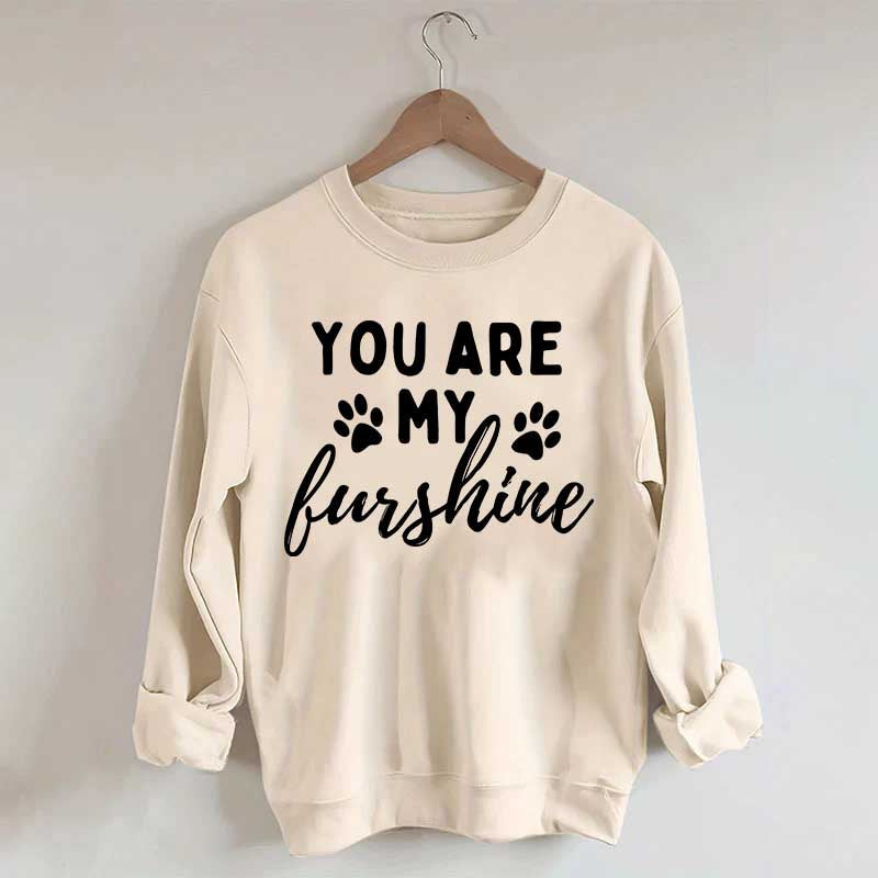 You Are My Sunshine Dog Paw Sweatshirt