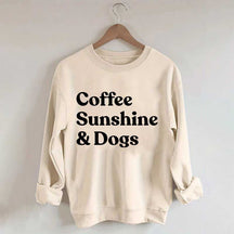 Coffee Sunshine And Dogs Sweatshirt