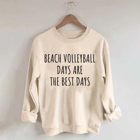 Beach Volleyball Days Are The Best Days Sweatshirt