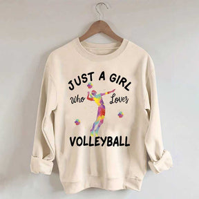 Creative Just A Girl Who Loves Volleyball Sweatshirt