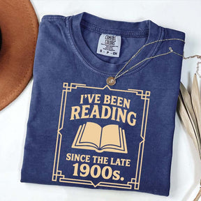 I've Been Reading Since The Late 1900s T-Shirt