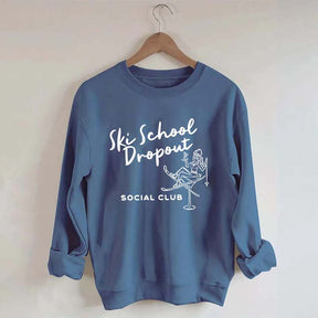 Ski School Dropout Sweatshirt