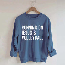 Running On Jesus Volleyball Sweatshirt