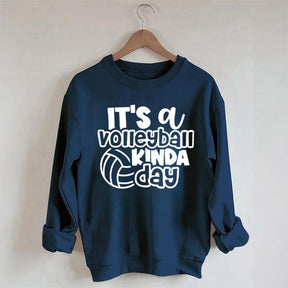 It's A Volleyball Kinda Day Sweatshirt