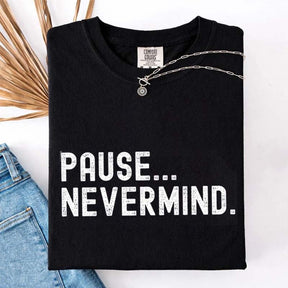 Pause Nevermind Tournament T-Shirt