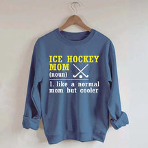 Ice Hockey Mom Like A Normal Mom Sweatshirt