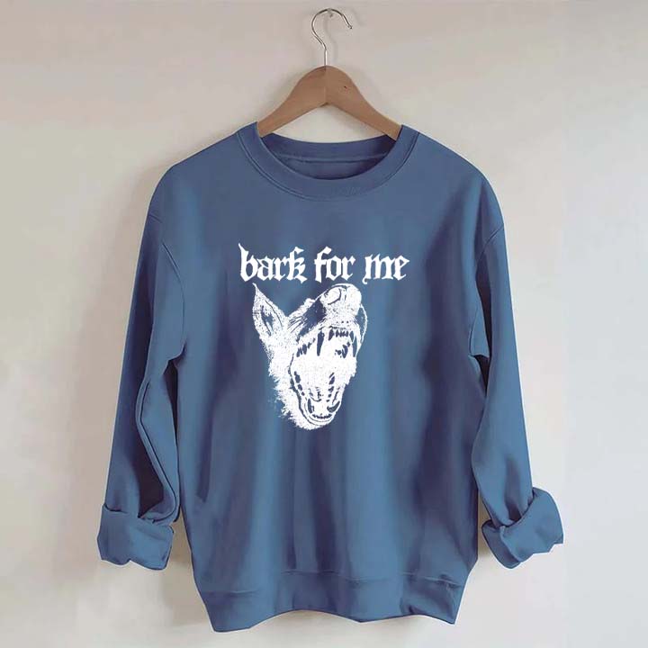 Vintage Bark For Me Sweatshirt