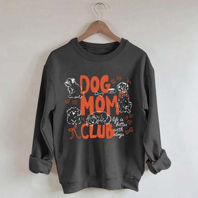 Cute Dog Mom Club Fun Sweatshirt