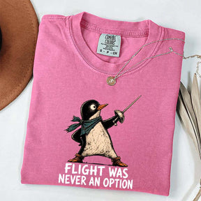 Flight Was Never an Option T-Shirt