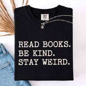 Minimalist Read Books Be Kind Stay Weird T-Shirt