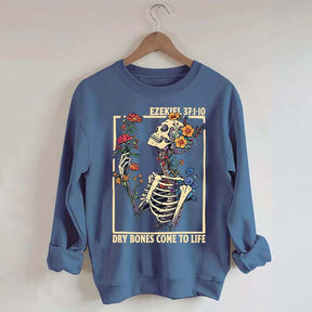 Ezekiel 37 Dry Bones Come To Life Sweatshirt
