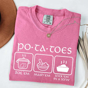 Potatoes Boil Em Mash Em Stick Em In A Stew T-Shirt