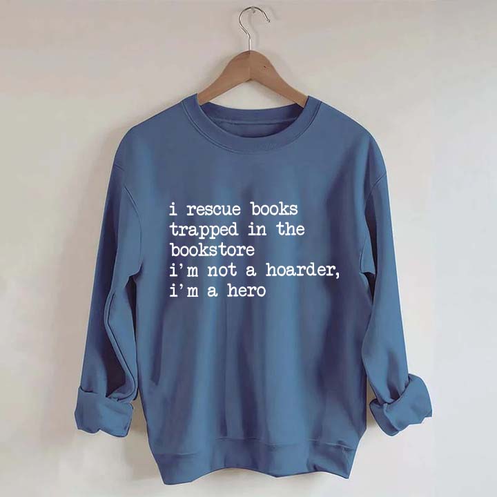 I Rescue Books Sweatshirt