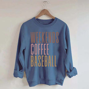 Weekends Coffee Baseball Sweatshirt