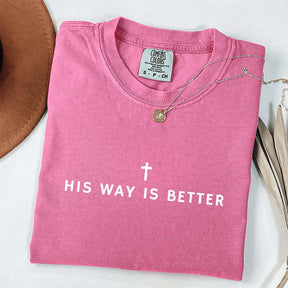 His Way Is Better Minimalist T-Shirt
