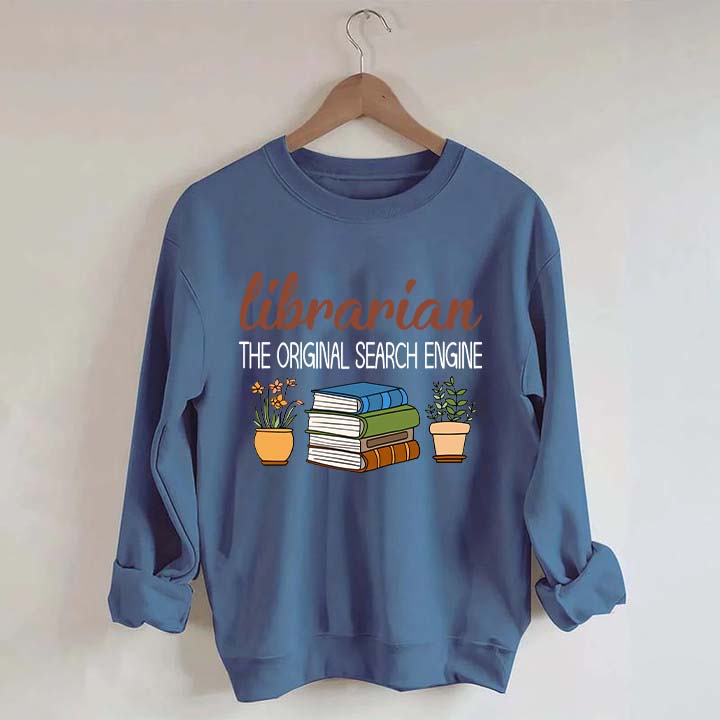 Librarian The Original Search Enging Sweatshirt