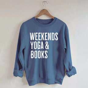 Weekends Yoga and Books Sweatshirt
