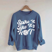 Spike It Like It's Hot Sweatshirt