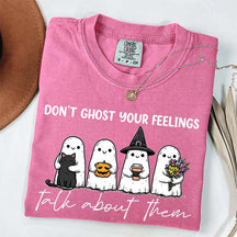 Don't Ghost Your Feelings T-Shirt