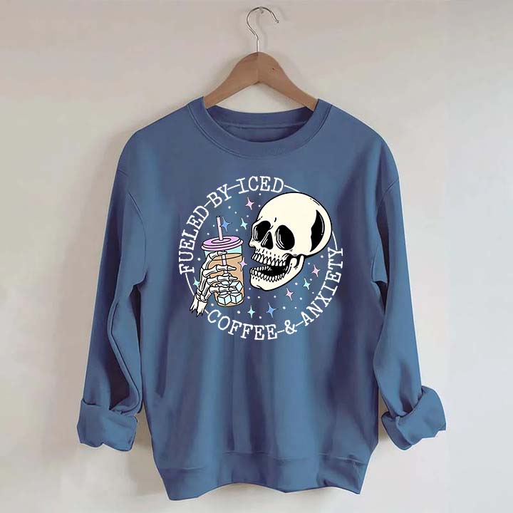 Fueled By Iced Coffee and Anxiety Cute Sweatshirt