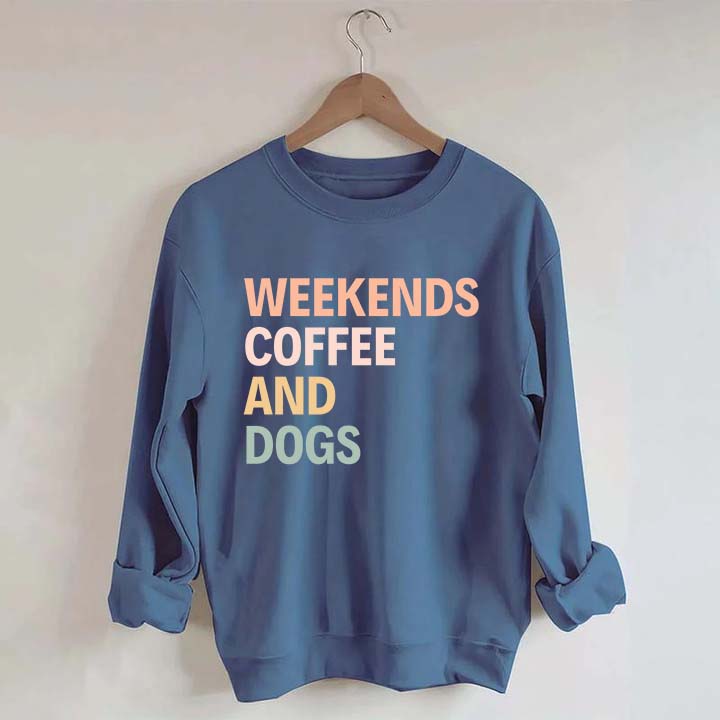 Cute Weekends Coffee And Dogs Sweatshirt