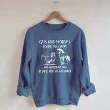 Cats And Horses Make Me Happy Sweatshirt