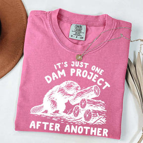 It's Just One Dam Project After Another Funny Beaver T-Shirt