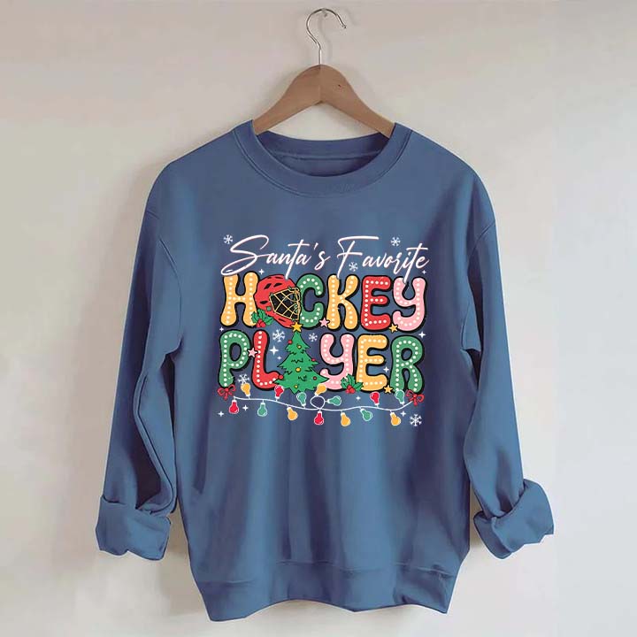Santa's Favorite Hockey Player Sweatshirt
