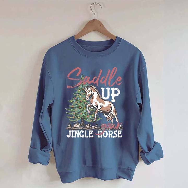 Saddle Up Your Jingle Horse Sweatshirt