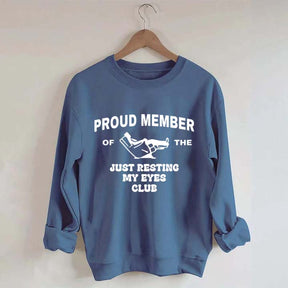 Just Resting My Eyes Funny Sweatshirt