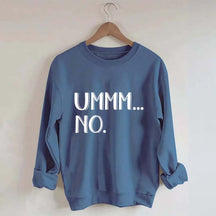 Ummm... No Sweatshirt