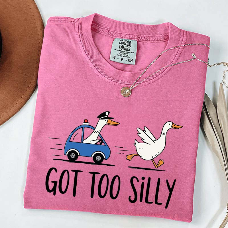 Got Too Silly Goose Jail T-Shirt