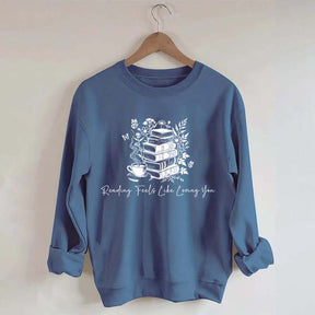 Reading Feels Like Loving You Sweatshirt