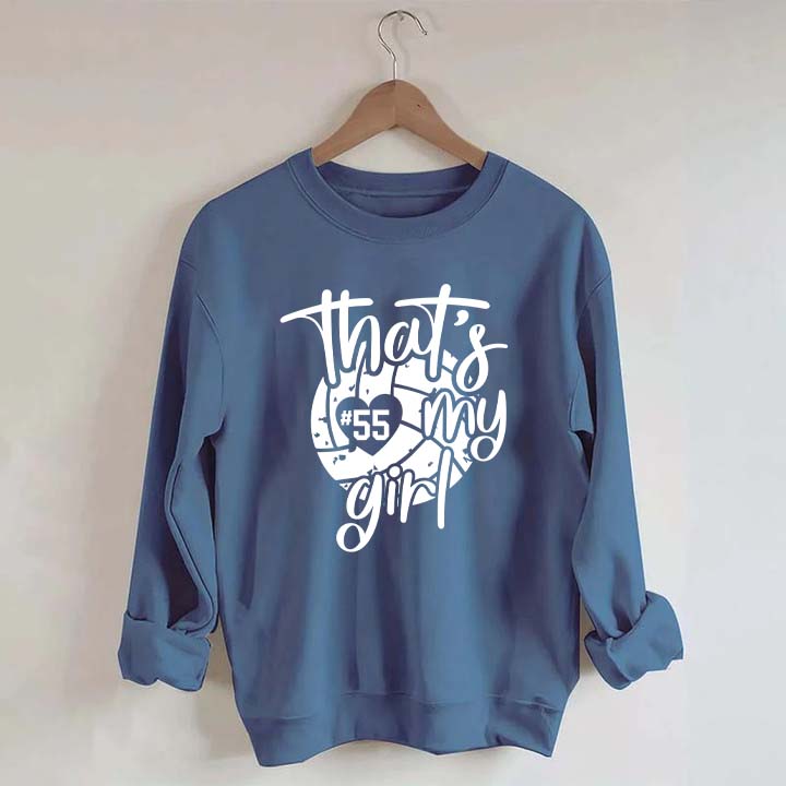 Custom That's My Girl Number Sweatshirt