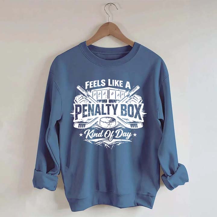Ice Hockey Player Fan Kind Of Day Sweatshirt