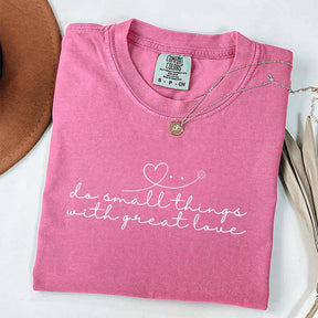 Do Small Things St Mother Teresa T-Shirt