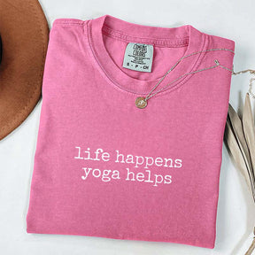 Life Happens Yoga Helps T-Shirt