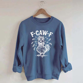Funny F-Caw-F Chicken Screaming Sweatshirt