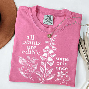 All Plants Are Edible Some Only Once Dark Humor Sweatshirt