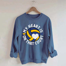 My Heart Is On The Court Volleyball Sweatshirt