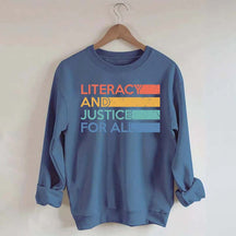 Literacy and Justice For All Librarian Sweatshirt