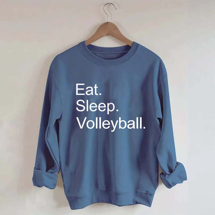 Eat Sleep Volleyball Sweatshirt