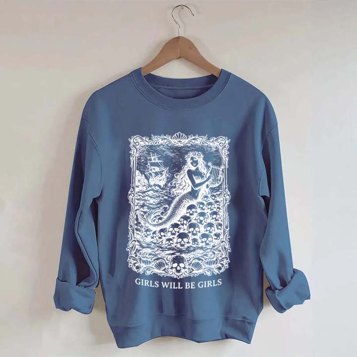 Vintage Mermaid Siren Girls Will Be Girls Feminist Sweatshirt